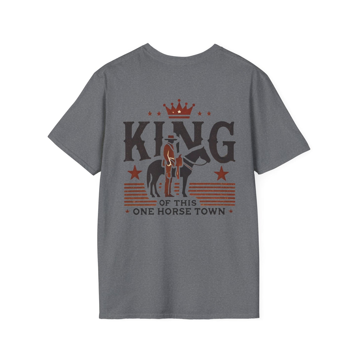 King of This One Horse Town T-Shirt