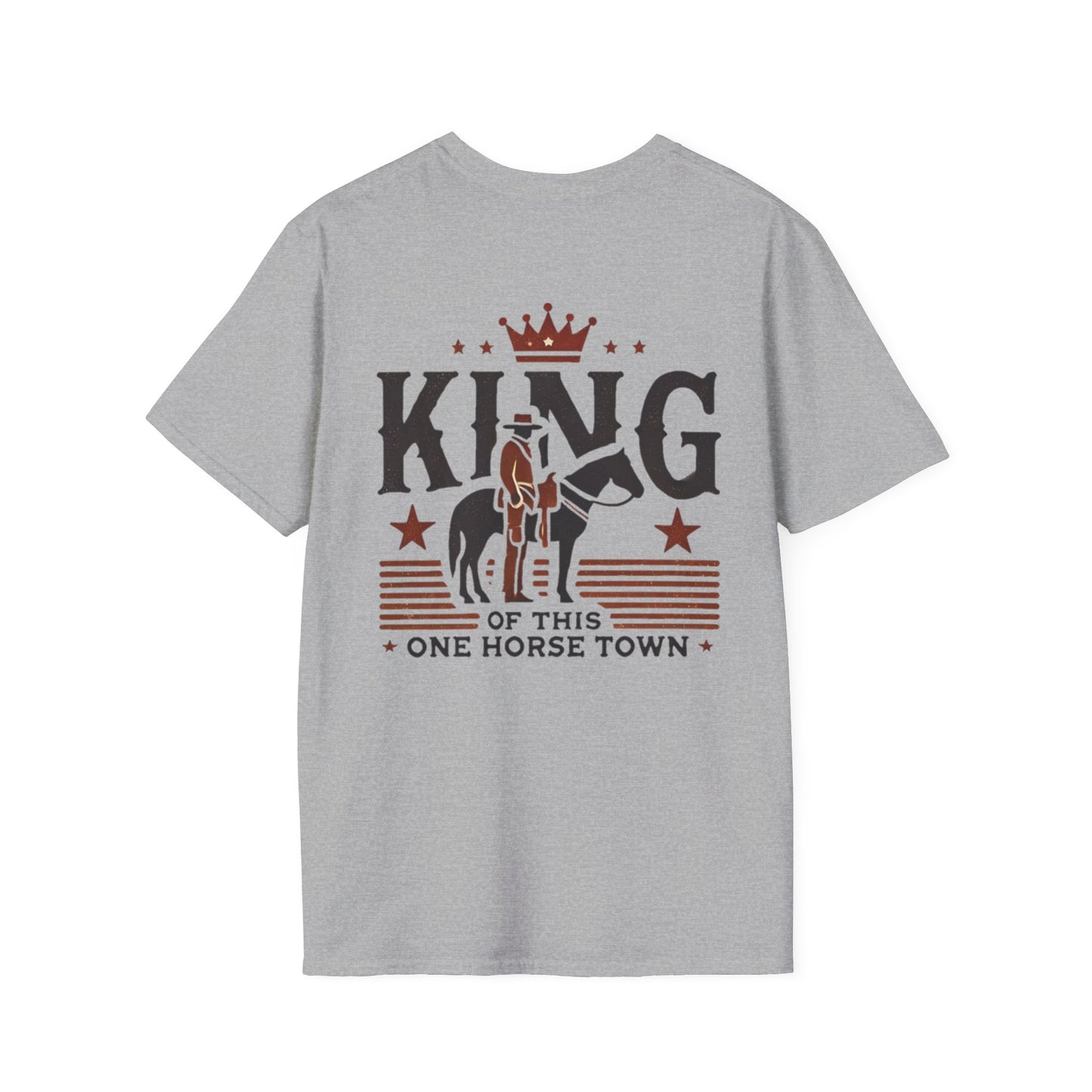 King of This One Horse Town T-Shirt