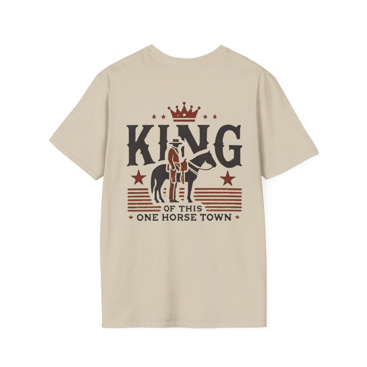 King of This One Horse Town T-Shirt