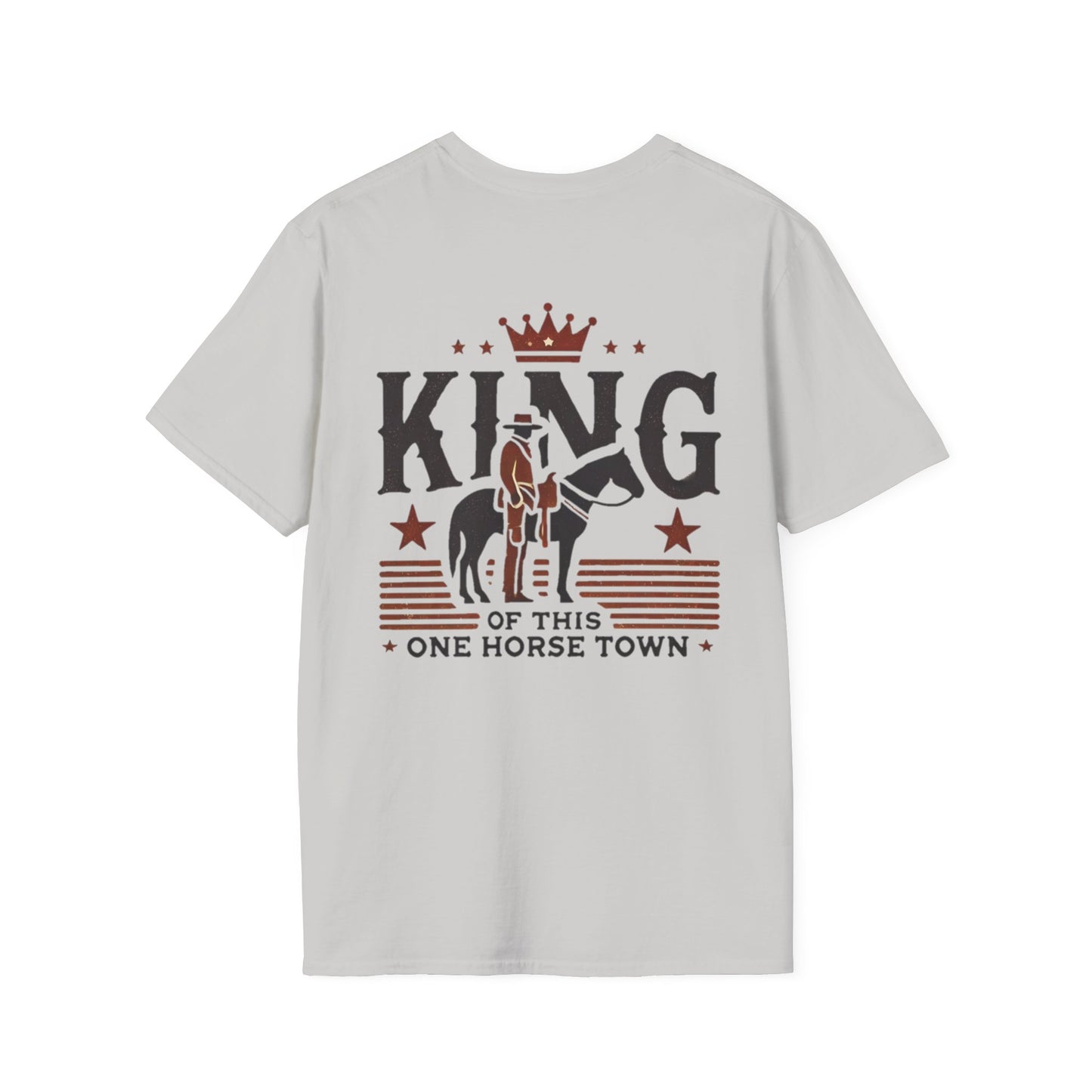 King of This One Horse Town T-Shirt